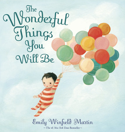 The Wonderful Things You Will Be Hardcover Book