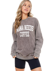 Mama Needs Coffee Relax Fit Sweatshirt Choco