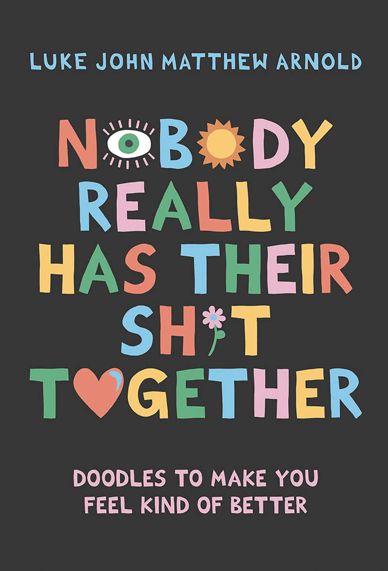 Nobody Really Has Their Shit Together Book